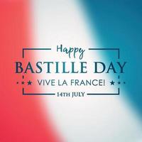 feliz día de la bastilla, 14 de julio. bandera de francia borrosa. vector