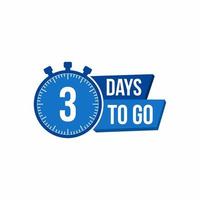 3 Day to go. Countdown timer. Clock icon. Time icon. Count time sale. Vector stock illustration.