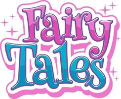 Fairy Tales text word in cartoon style vector