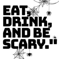 Eat,Drink and be scary, Illustration, Cute hand drawn doodles vector