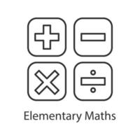 Maths symbols linear icon. Thin line illustration. Calculating. Elementary mathematics. Plus, minus, multiply, divide. Contour symbol. Vector isolated outline drawing