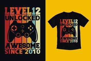 Level 12 unlocked awesome sine 2010 for gamer t shirt design vector