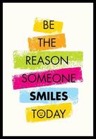 Be the reason someone Smailes today vector