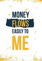 Money Flows Easily to me vector