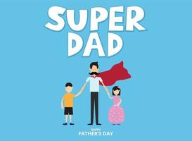 Super dad, Happy Fathers day, with held the hand of his son and daughter, love dad concept , Vector Illustration