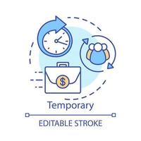 Temporary concept icon. Odd job idea thin line illustration. Short-term employment, recruitment. Working arrangement. Outsourcing, freelance. Vector isolated outline drawing. Editable stroke