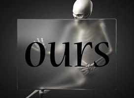 ours word on glass and skeleton photo