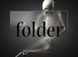 folder word on glass and skeleton photo