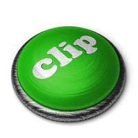 palabra clip en el botón verde aislado en blanco foto