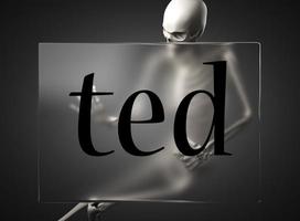 ted word on glass and skeleton photo