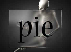 pie word on glass and skeleton photo