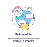 Be accessible concept icon. Be in touch with clients. Customer service tips abstract idea thin line illustration. Isolated outline drawing. Editable stroke. vector