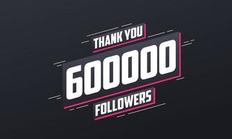 Thank you 600,000 followers, Greeting card template for social networks. vector
