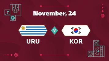 uruguay vs corea del sur, futbol 2022, grupo h. partido de campeonato mundial de fútbol versus antecedentes deportivos de introducción de equipos, afiche final de la competencia de campeonato, ilustración vectorial. vector