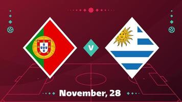 portugal vs uruguay, futbol 2022, grupo h. partido de campeonato mundial de fútbol versus antecedentes deportivos de introducción de equipos, afiche final de la competencia de campeonato, ilustración vectorial. vector