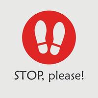 Print footsteps. Sign STOP, do not move. Shoe template. Boots symbol, sign. Vector illustration isolated on white background