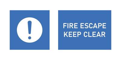 Fire escape label. Attention keep clear sign. Vector