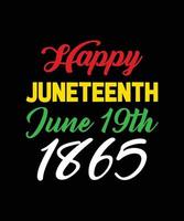 HAPPY JUNETEENTH JUNE 19TH 1865 T-SHIRT DESIGN vector