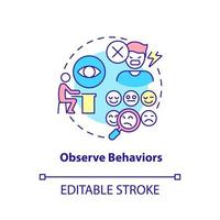 Observe behaviors concept icon. Tips for teacher. Conduct disorder abstract idea thin line illustration. Isolated outline drawing. Editable stroke.