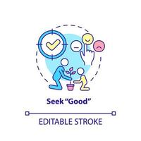 Seek good concept icon. Catch prosocial behavior. Tips for teacher. Conduct disorder abstract idea thin line illustration. Isolated outline drawing. Editable stroke. vector