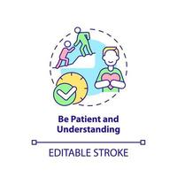 Be patient and understanding concept icon. Tips for parents. Conduct disorder abstract idea thin line illustration. Isolated outline drawing. Editable stroke.
