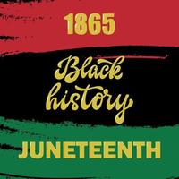 Juneteenth 1865 Black history lettering quote on flag background. Good for cards, posters, prints, signs, banners, etc. EPS 10 vector