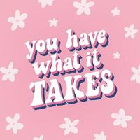 Motivational retro quote decorated with flowers on pink background. Good for posters, prints, cards, signs, stickers, apparel decor, sublimation, etc. Mental health phrase. EPS 10 vector