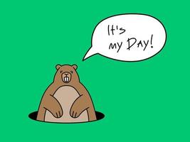 Brown groundhog sticking to waist of pit and he says It is my day vector