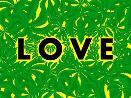 Love on background of cannabis