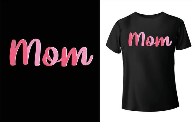 Happy mother's day t-shirt design. Mom Vector, Vector Art, Mom T-Shirt Design