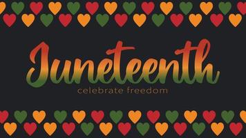 Vector banner Juneteenth - celebration ending of slavery in USA, African American Emancipation Day. Text Celebrate Freedom. pattern with hearts in African colors - red, green, yellow, black background
