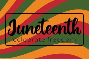 Vector banner Juneteenth - celebration in USA, African American Emancipation Day. Text Celebrate Freedom. pattern with lines in African colors - red, green, yellow.