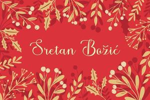 sretan bozic - feliz navidad en croata. tarjeta de felicitación, plantilla, pancarta. marco de invierno en rojo, bayas de acebo doradas, planta de muérdago, silueta de vegetación navideña vector