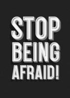 Stop being afraid sign vector