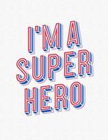 Vector motivation poster with sign - im a super hero