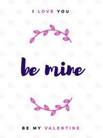 Valentines day greeting card with sign be mine on lovely cute background for decoration vector