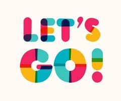 Let's go  motivational poster bold colorful style