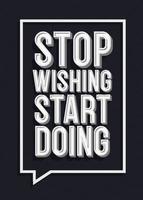 Stop wishing  start doing sign vector