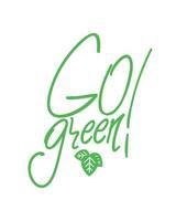 Go green poster with leaves vector