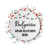 Letras de mano de caligrafía del día de la unificación de bulgaria. celebración de la fiesta nacional búlgara el 6 de septiembre. plantilla vectorial para pancarta, afiche tipográfico, volante, tarjeta de felicitación, etc. vector