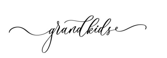 Grandkids calligraphy inscription. Hand lettering phrase for invitation design, card, banner, photo overlay. vector