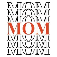 Mom , design for tshirt mugs vector