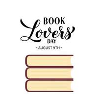 Book Lovers Day calligraphy hand lettering with stack of books. Easy to edit vector template for logo design, greeting card, banner, poster, sign, flyer, etc