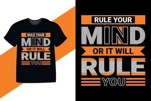 rule your mind or it will rule you typography motivational quote t shirt design vector