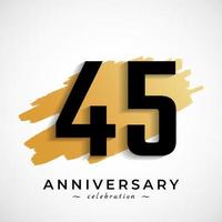 45 Year Anniversary Celebration with Gold Brush Symbol. Happy Anniversary Greeting Celebrates Event Isolated on White Background vector