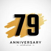 79 Year Anniversary Celebration with Gold Brush Symbol. Happy Anniversary Greeting Celebrates Event Isolated on White Background vector