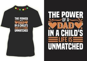 The power of a dad in a child's life is unmatched vector