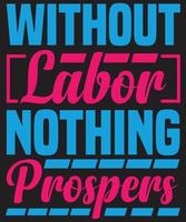 Without labor nothing prospers vector