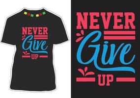 Motivational quotes t-shirt design vector