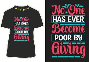no one has ever become poor by giving Motivational Quotes T-shirt Design vector
